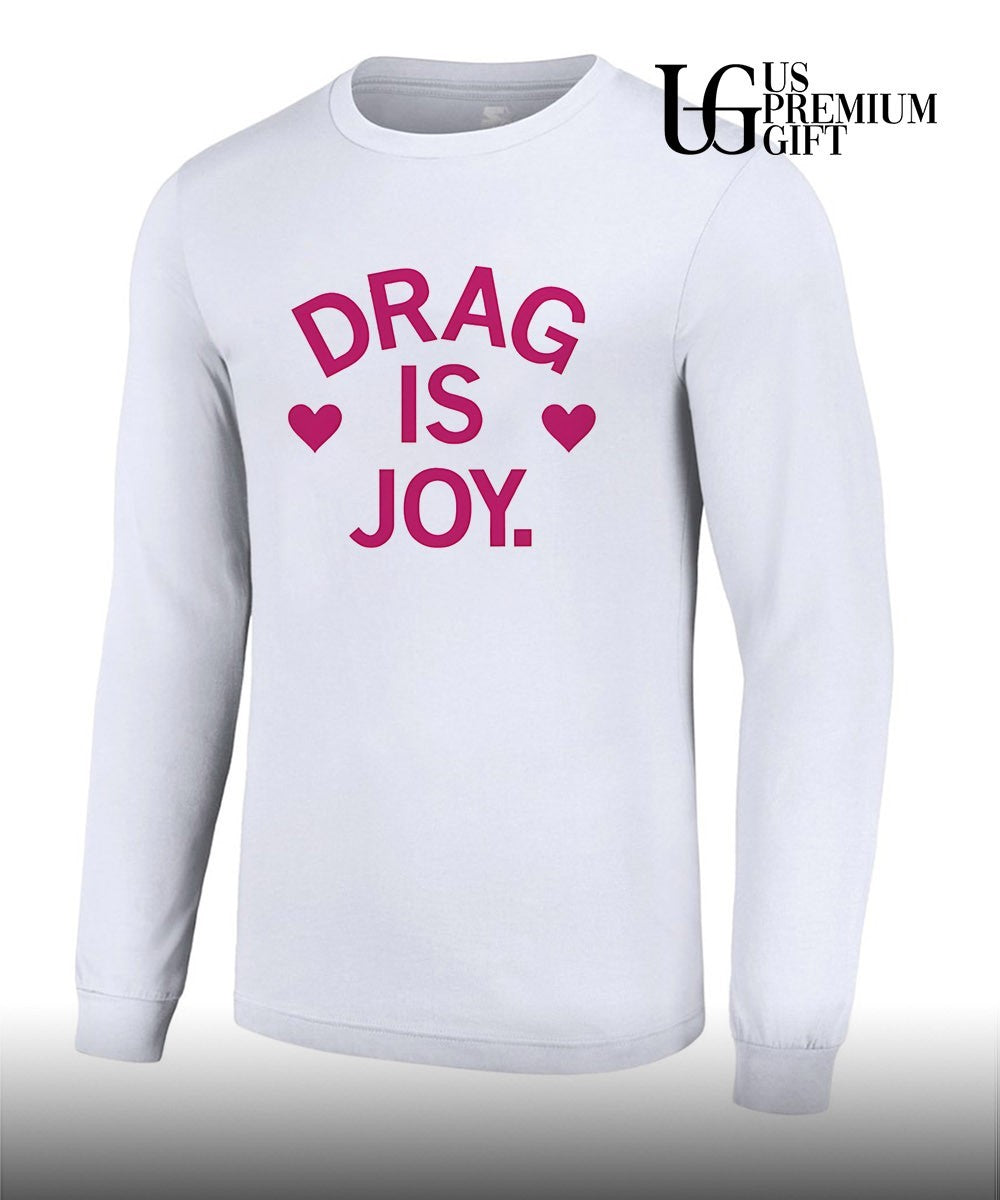 Drag is joy shirt
