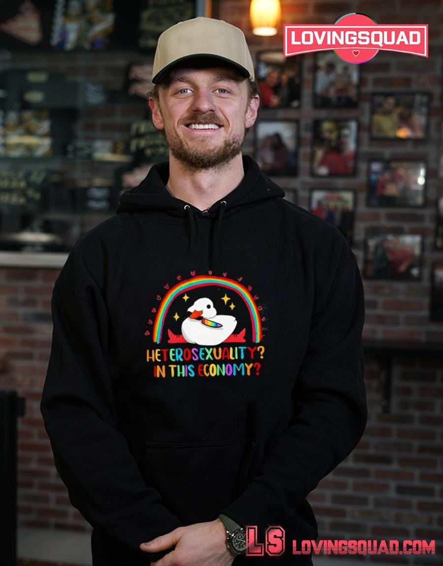 Duck Heterosexuality In this economy Funny Gay Pride Shirt