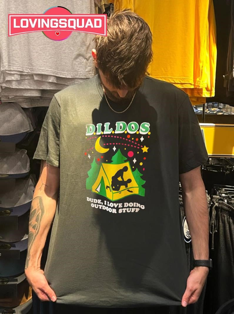 Dude I Love Doing Outdoor Stuff Shirt