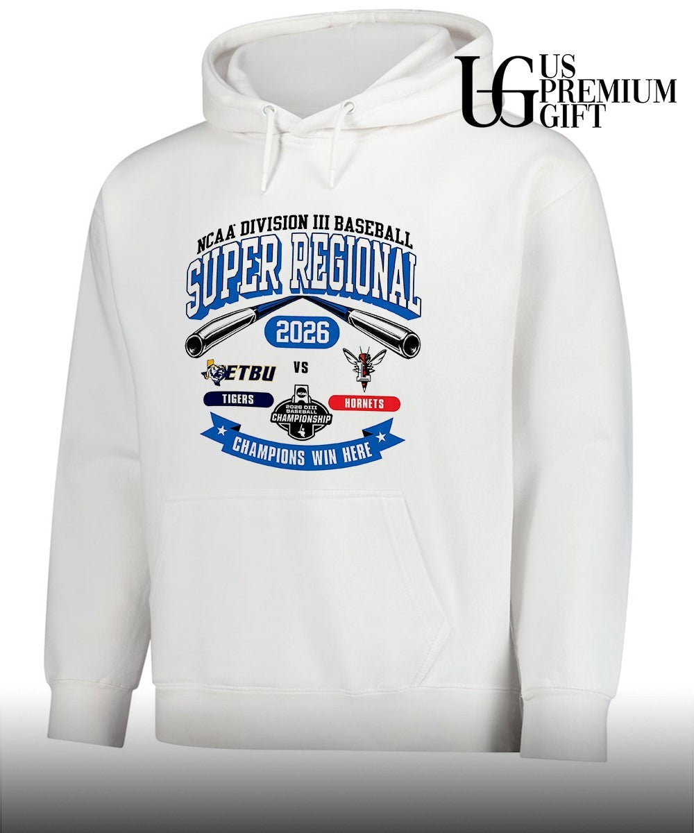 ETBU Tigers and Lynchburg Hornets Division III Baseball Super Regional 2026 Champions Win Here shirt
