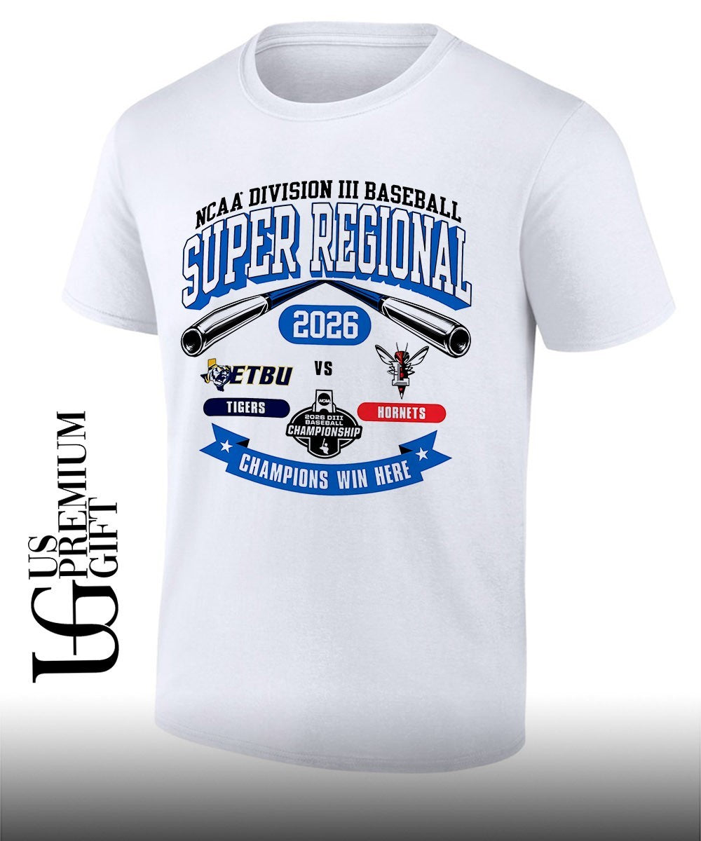 ETBU Tigers and Lynchburg Hornets Division III Baseball Super Regional 2026 Champions Win Here shirt
