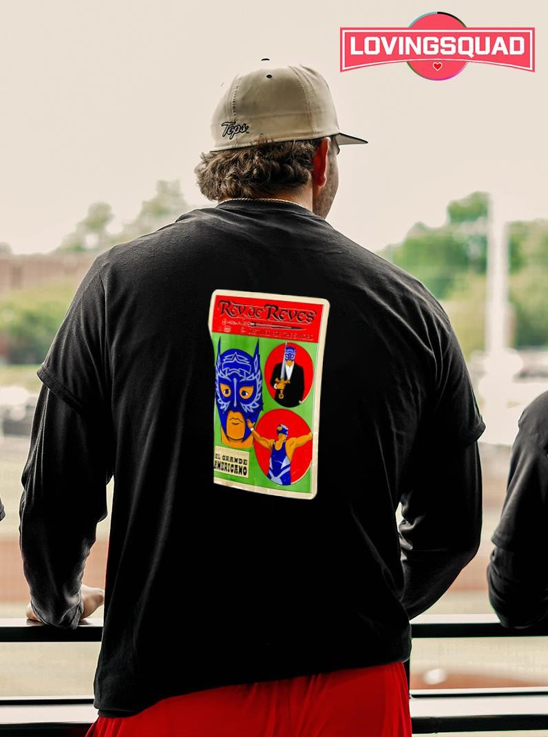 El Grande Americano AAA Rey De Reyes Illustrated Shirt
