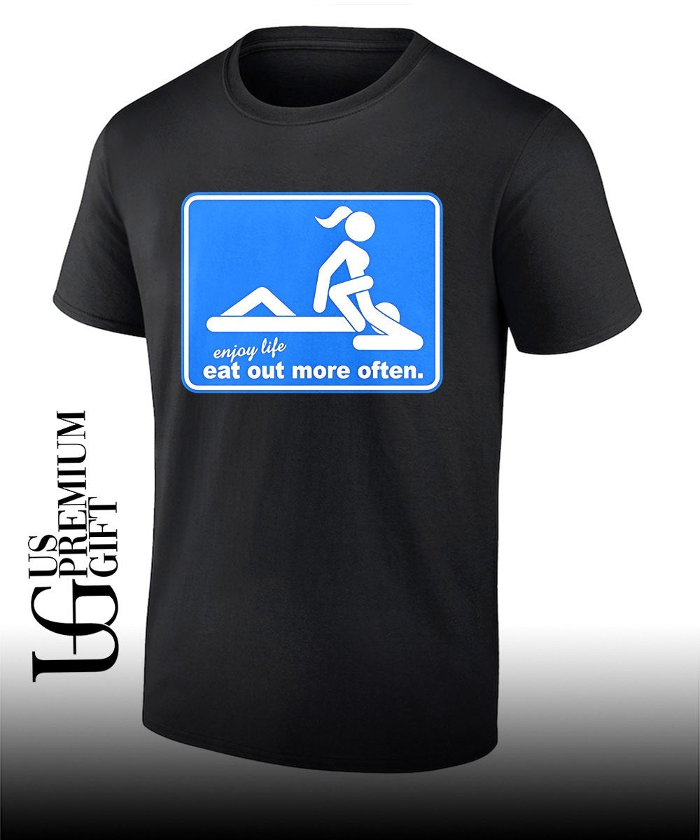 Enjoy life eat out more often shirt