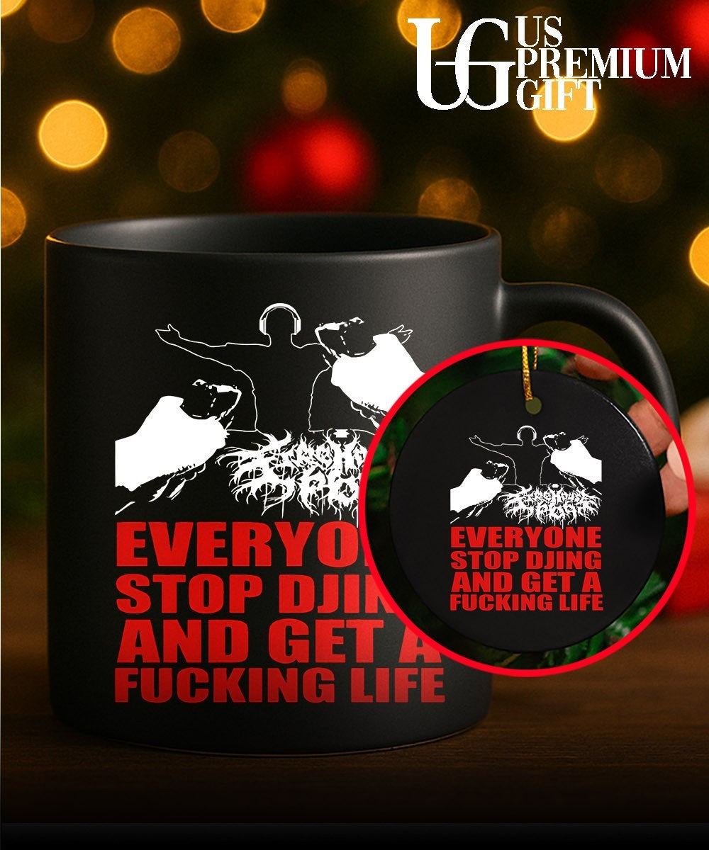 Everyone stop djing and get a fucking life shirt