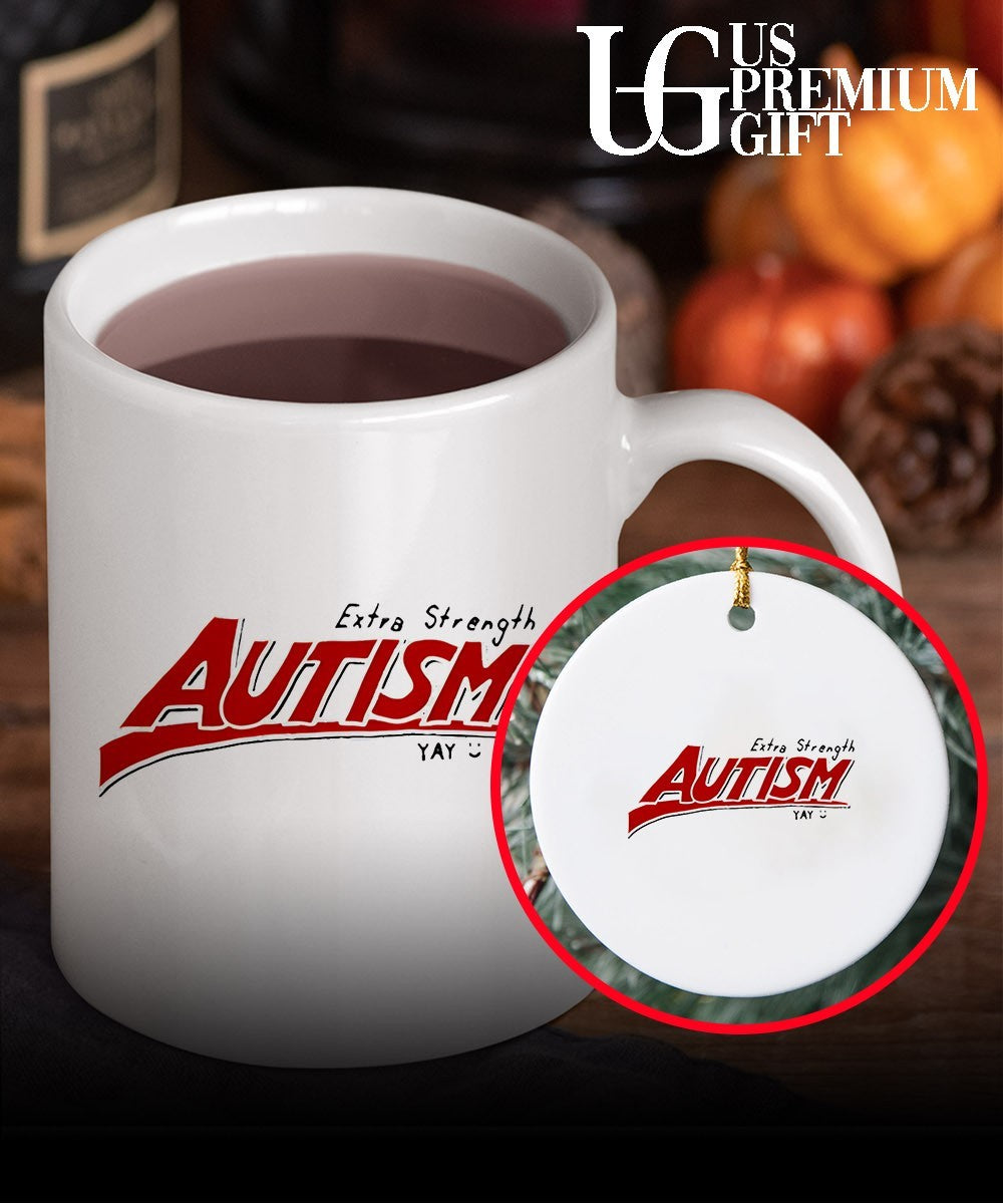 Extra Strength Autism shirt