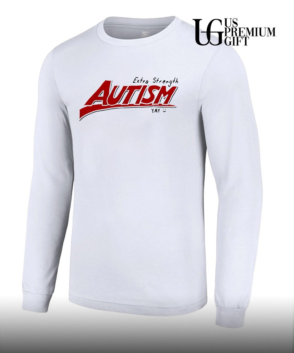 Extra Strength Autism shirt