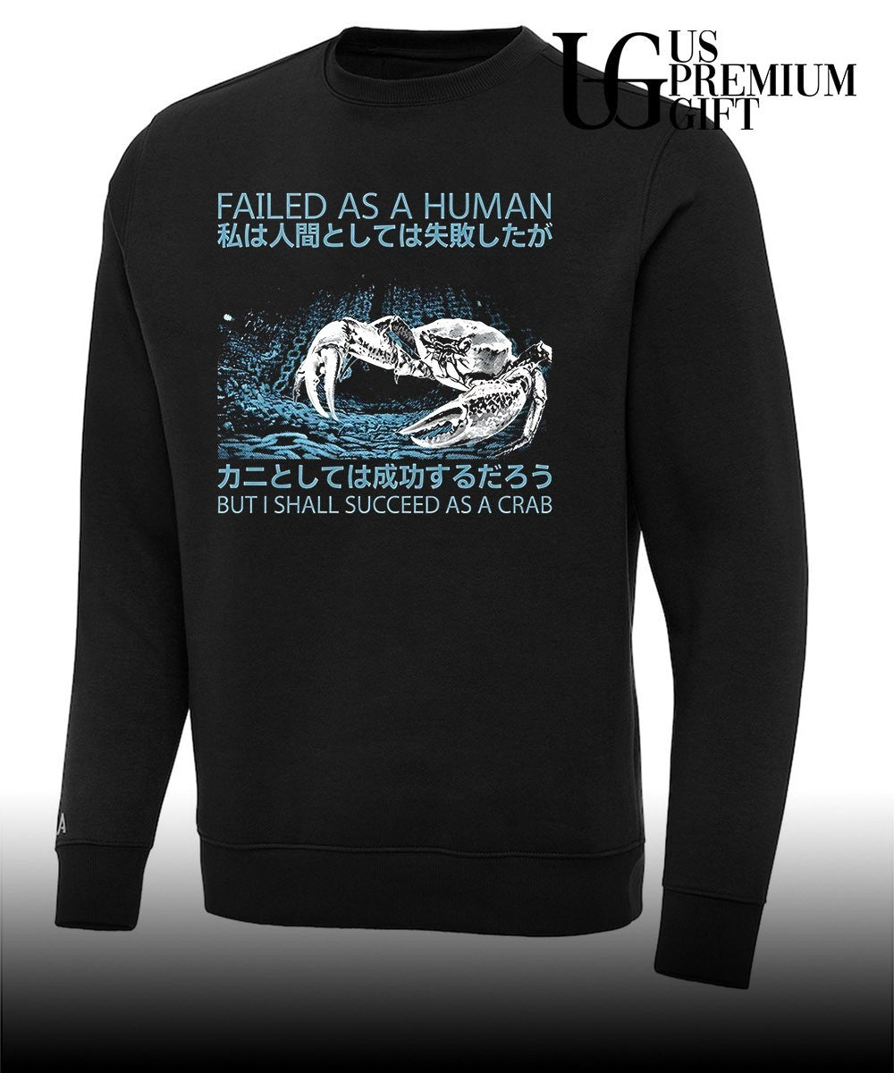 Failed as a human succeed as a crab Japanese graphic shirt