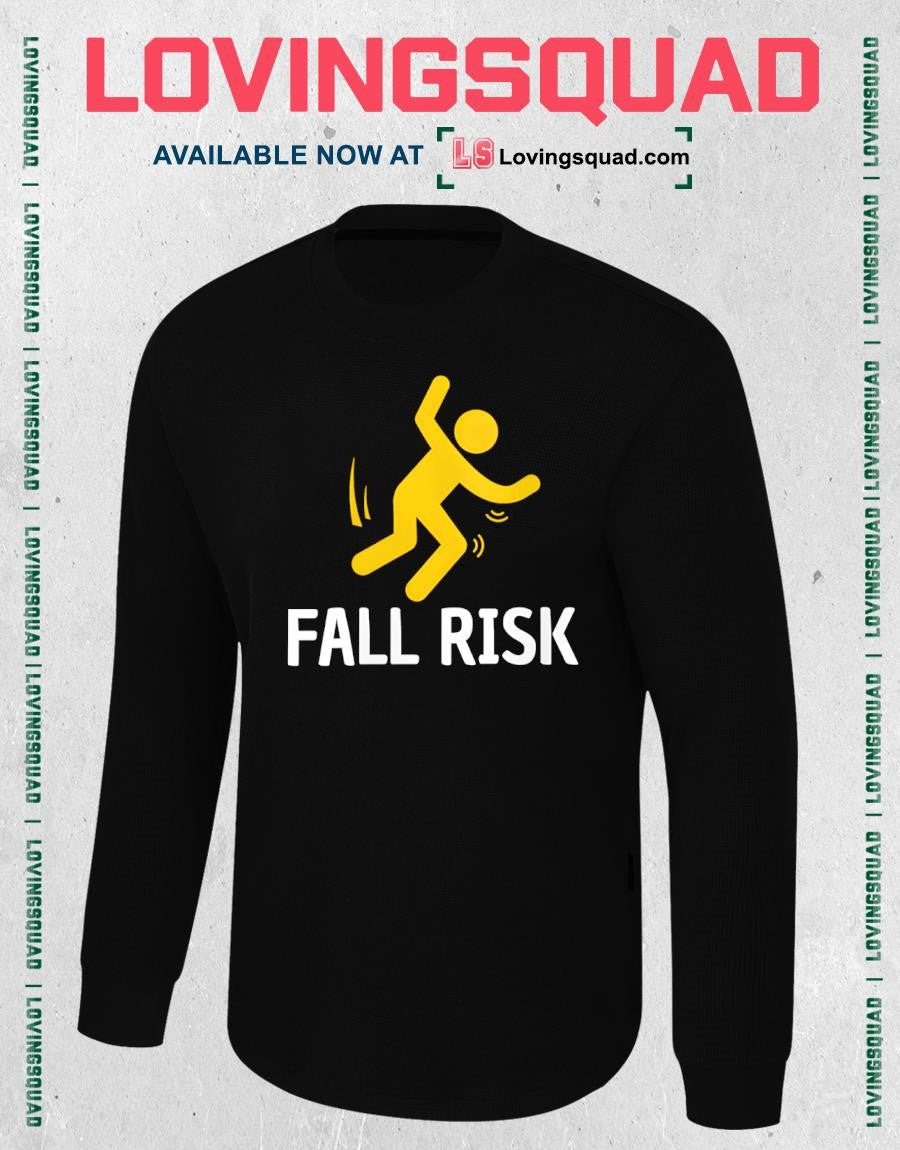 Fall Risk Balance Issues Funny Shirt