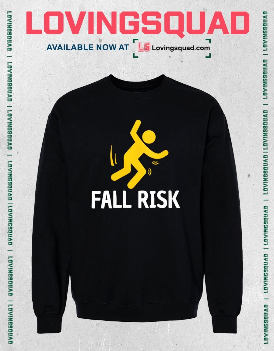 Fall Risk Balance Issues Funny Shirt