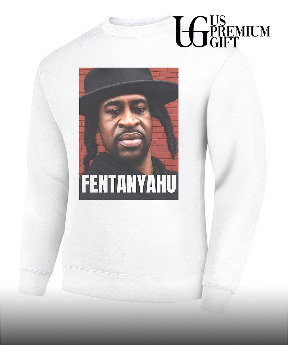 Fentanyahu Georgia Floyd parody T-shirt