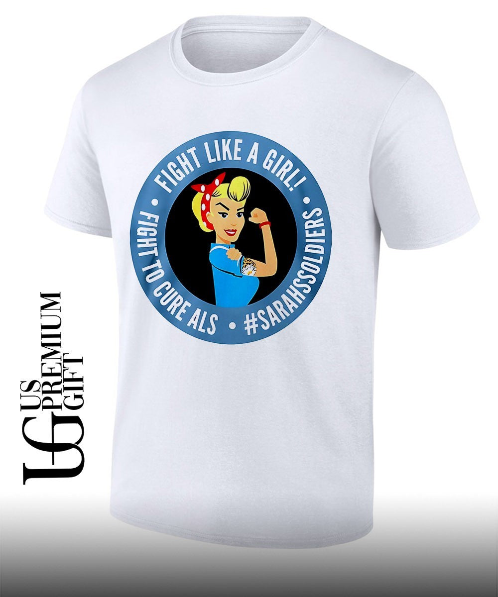Fight like a girl fight to cure als Sarah Soldiers shirt