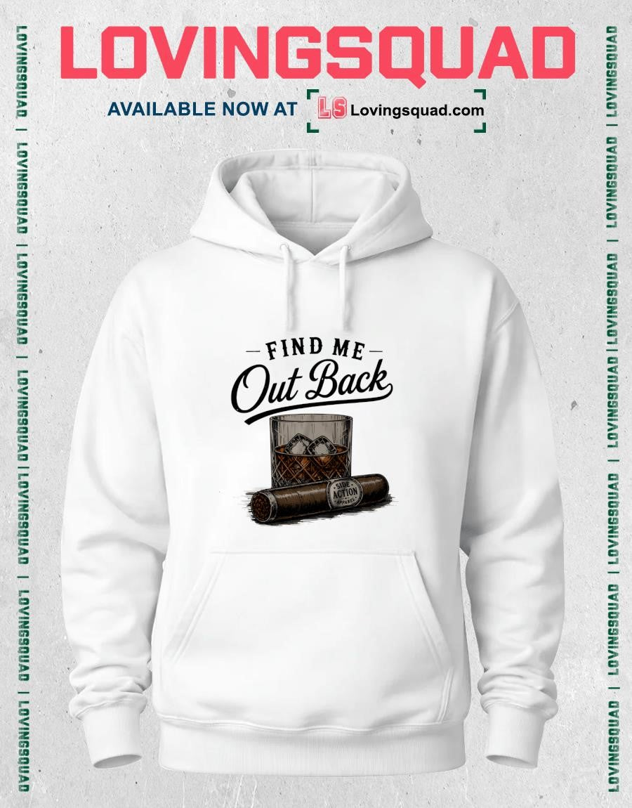 Find Me Out Back Whiskey Glass And Cigar Shirt
