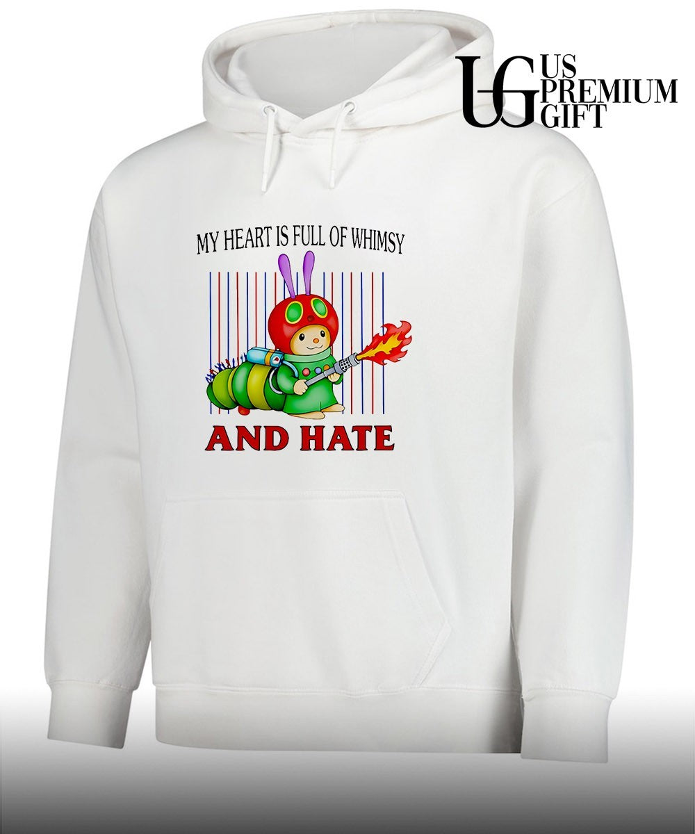 Fire breathing caterpillar my heart is full of whimsy and hate shirt