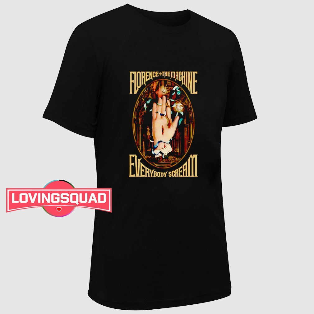 Florence the machine everybody scream hand shirt