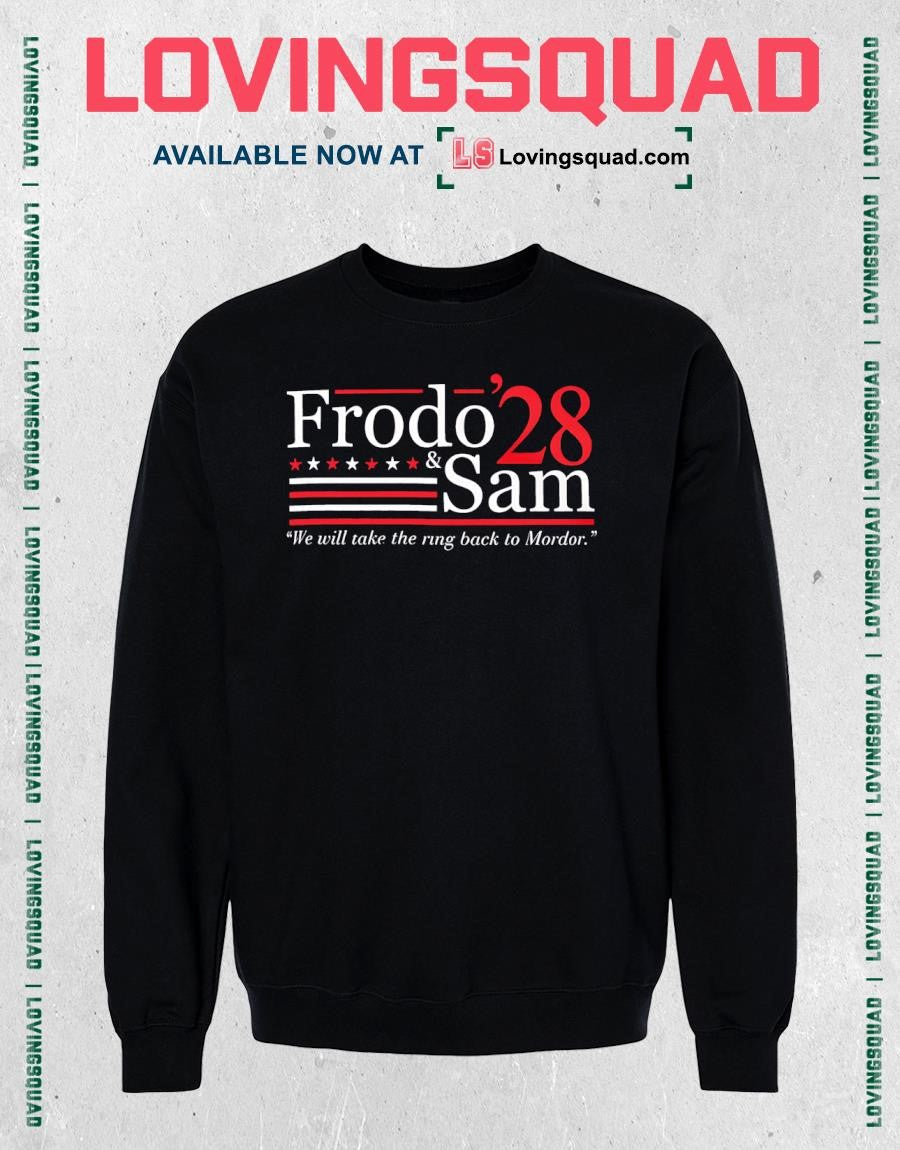 Frodo & Sam ’28 We will take the ring back to Mordor shirt