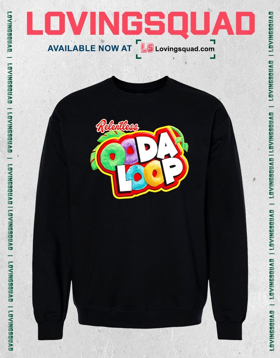 Froot Loops Loop Relentless ooda loop shirt