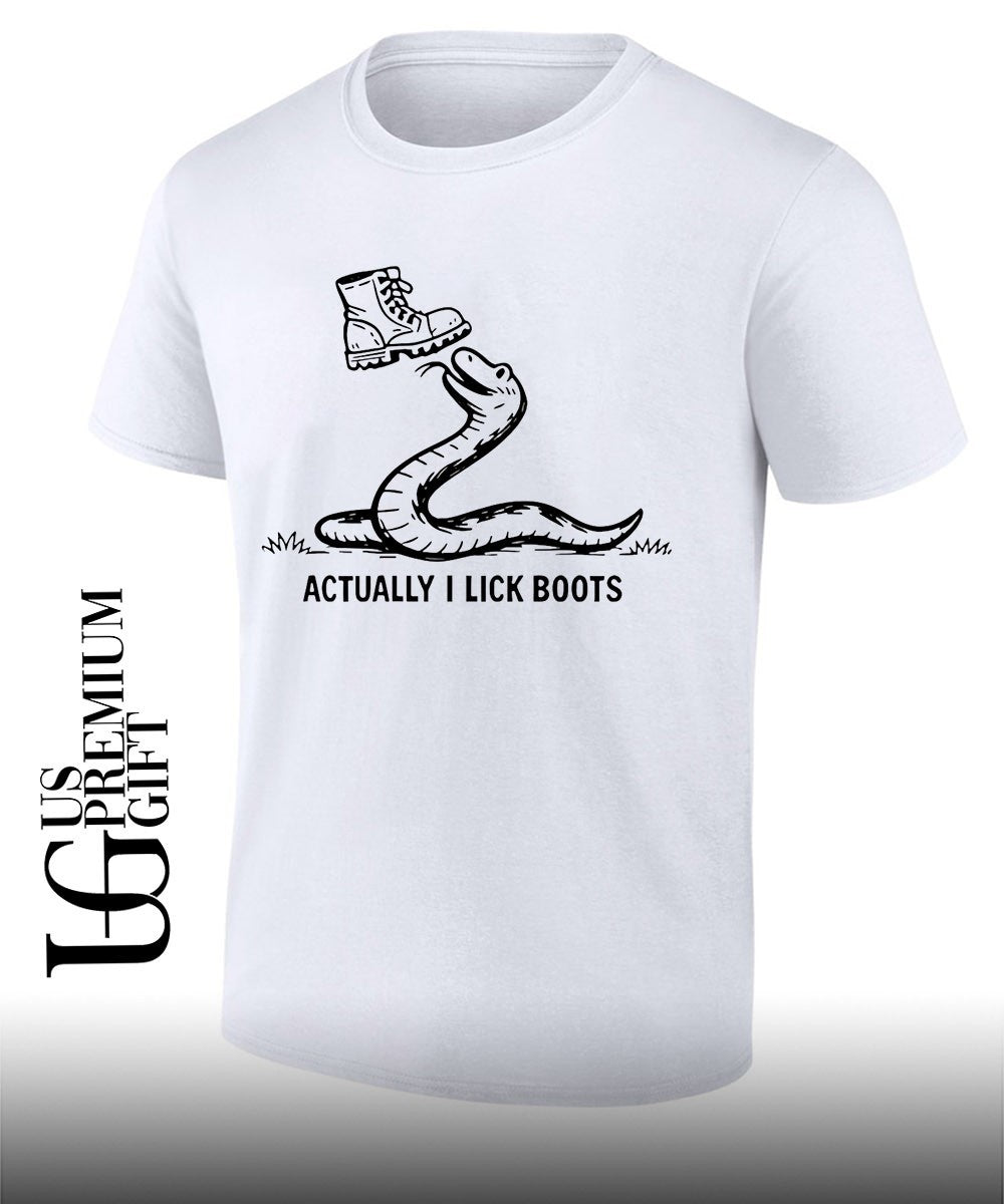 Gadsden Flag Snake Actually I Lick Boots shirt