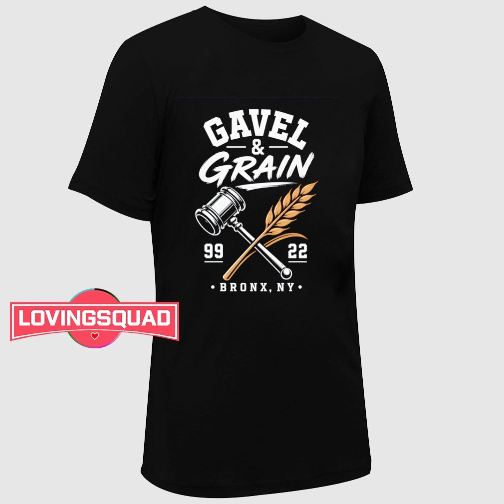 Gavel and Grain Bronx Ny Shirt