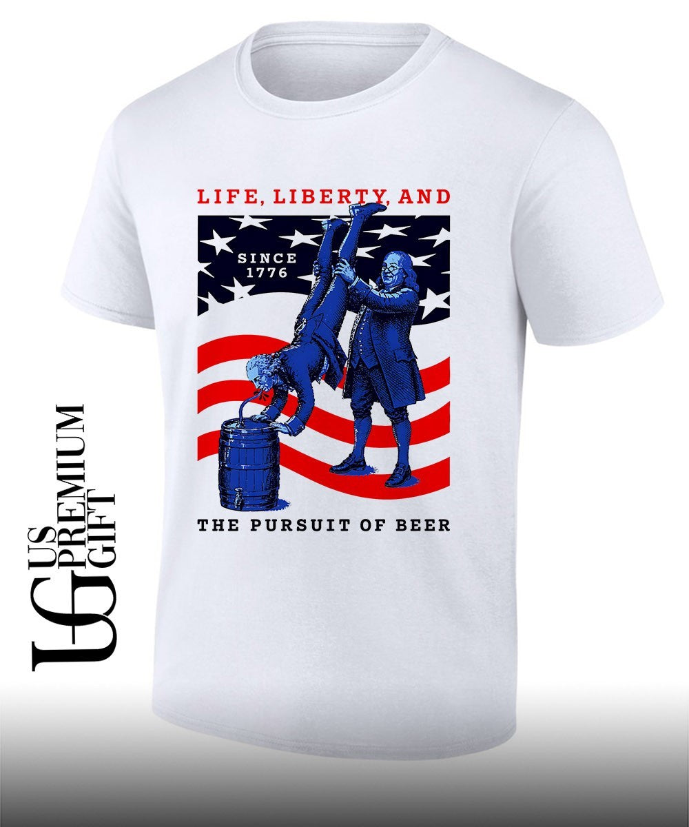 George Washington and Benjamin Franklin life liberty and the pursuit of beer shirt
