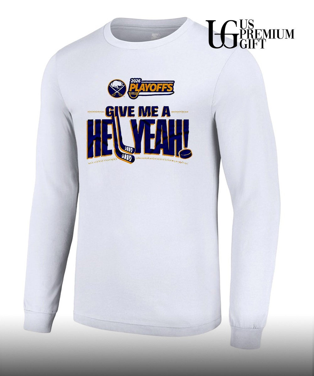 Give Me A Hell Yeah 2026 Buffalo Sabres NHL Playoffs shirt