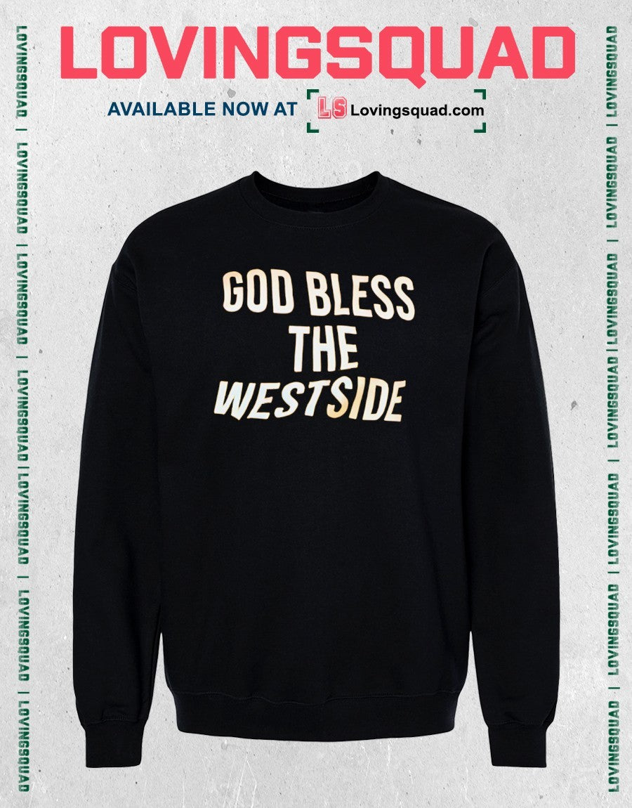 God bless the Westside shirt