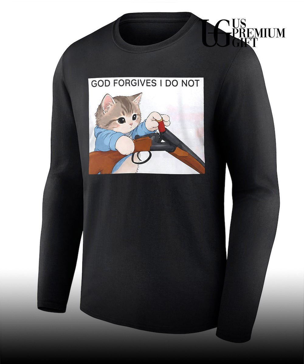 God forgives I do not Cat shirt