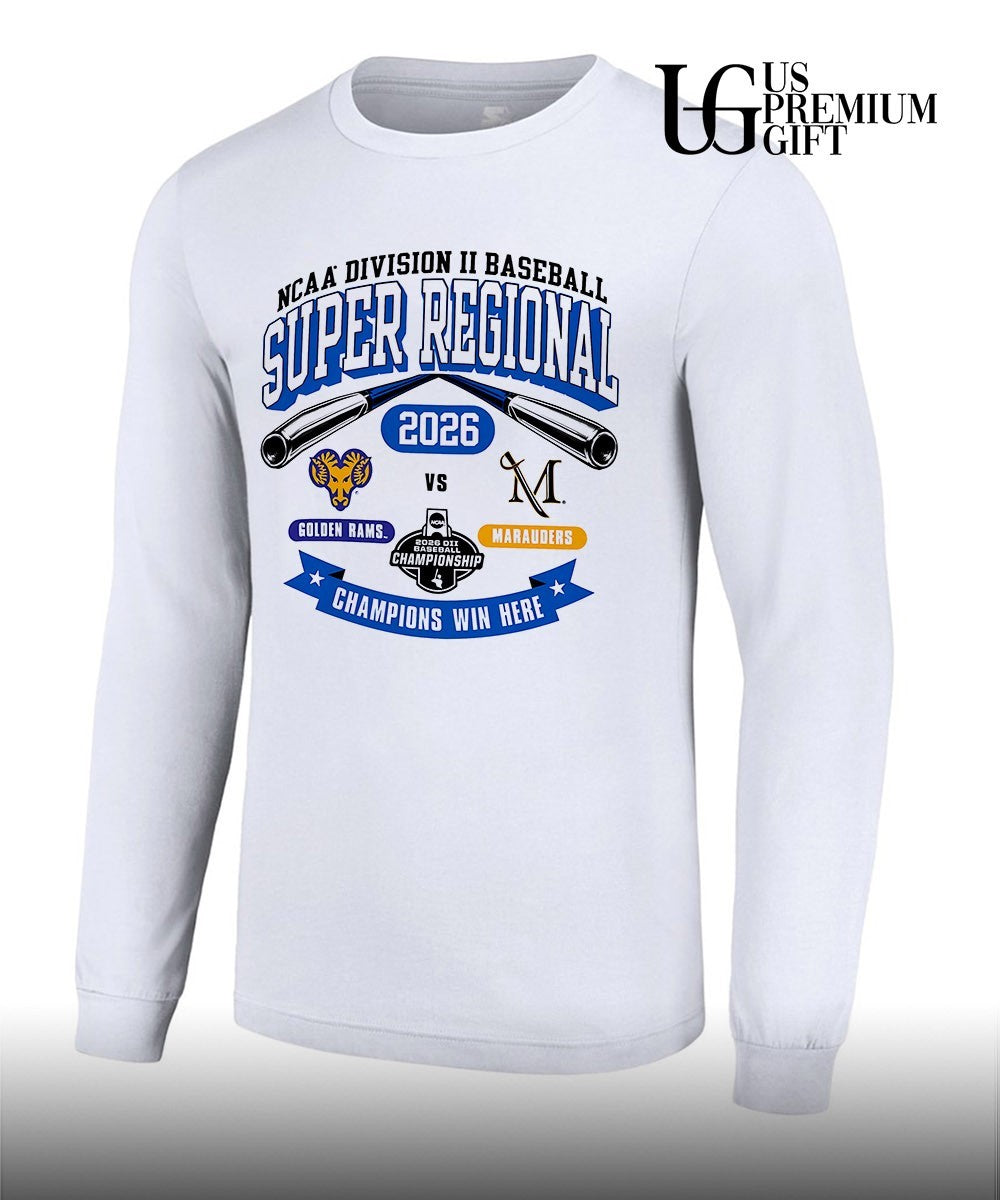 Golden Rams vs Marauders NCAA Division II Super Regional Champions Win Here 2026 shirt