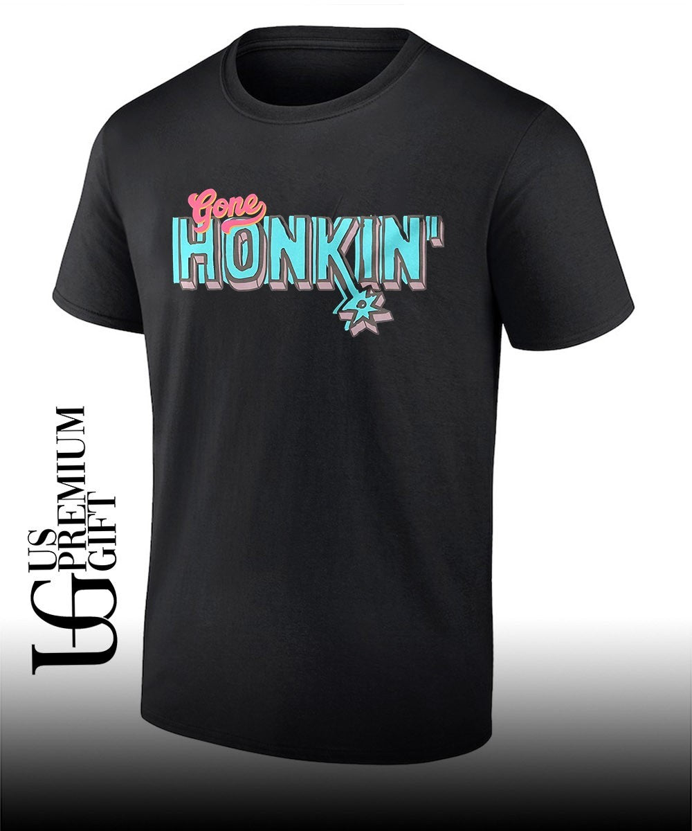 Gone Honkin San Antonio Spurs NBA shirt