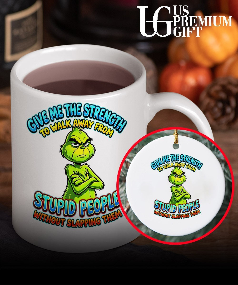 Grinch give me the strength to walk away from stupid people T-shirt