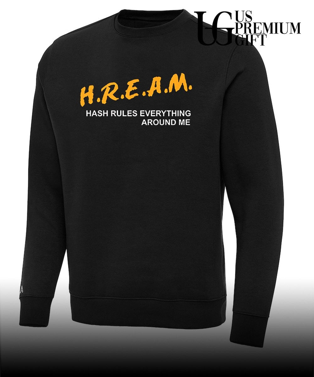 HREAM Hash Rules Everything Around Me shirt
