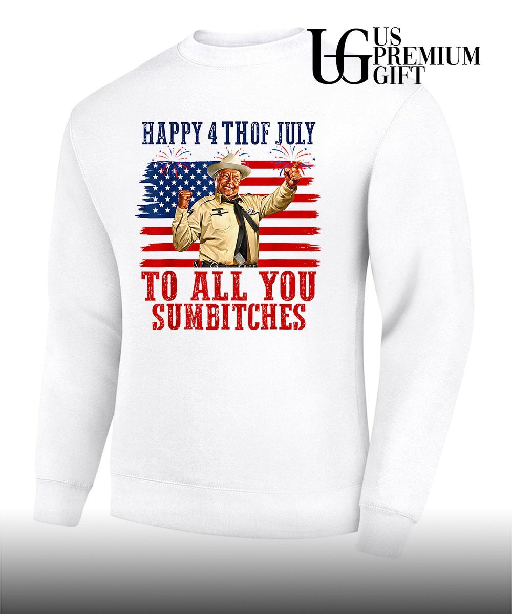 Happy 4th of July to all you sumbitches T-shirt