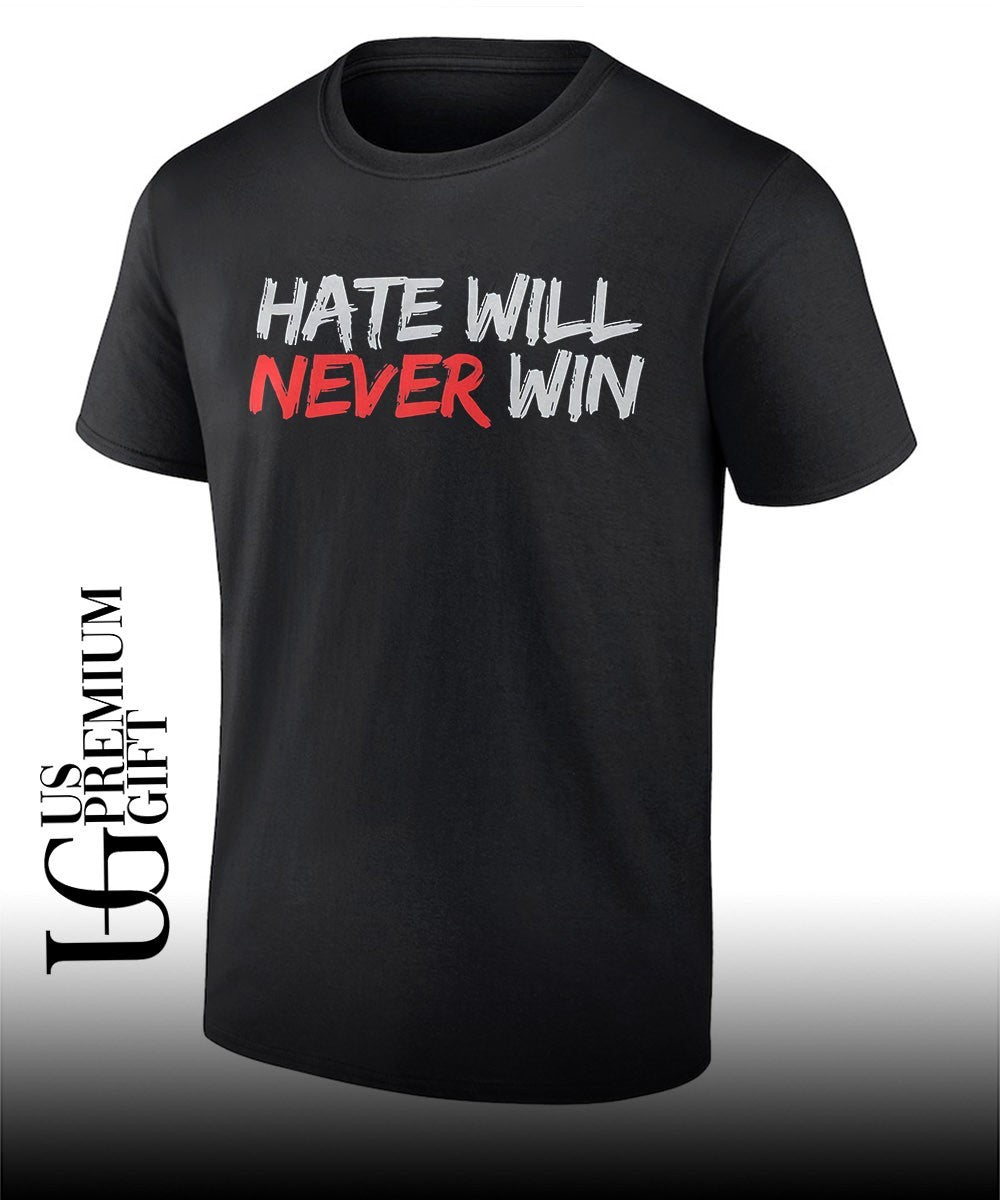 Hate will never win Inspirational Statement shirt