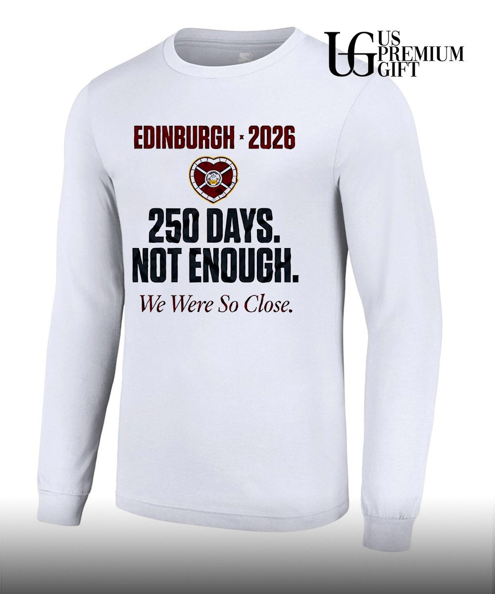 Heart of Midlothian FC 250 Days Not Enough We Were So Close 2026 shirt