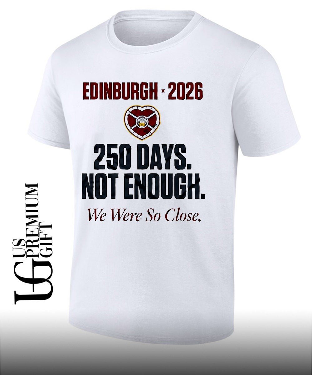 Heart of Midlothian FC 250 Days Not Enough We Were So Close 2026 shirt