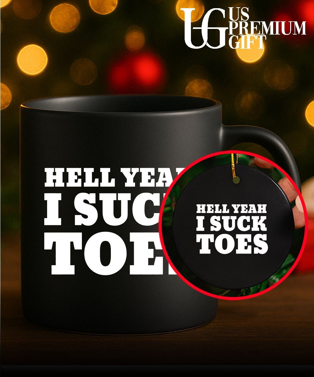 Hell Yeah I Suck Toes shirt