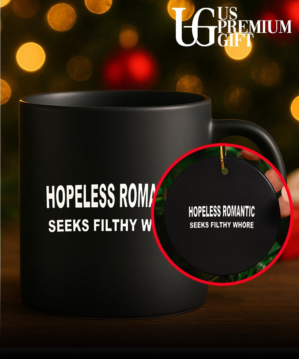 Hopeless Romantic Seeks Filthy Whore shirt