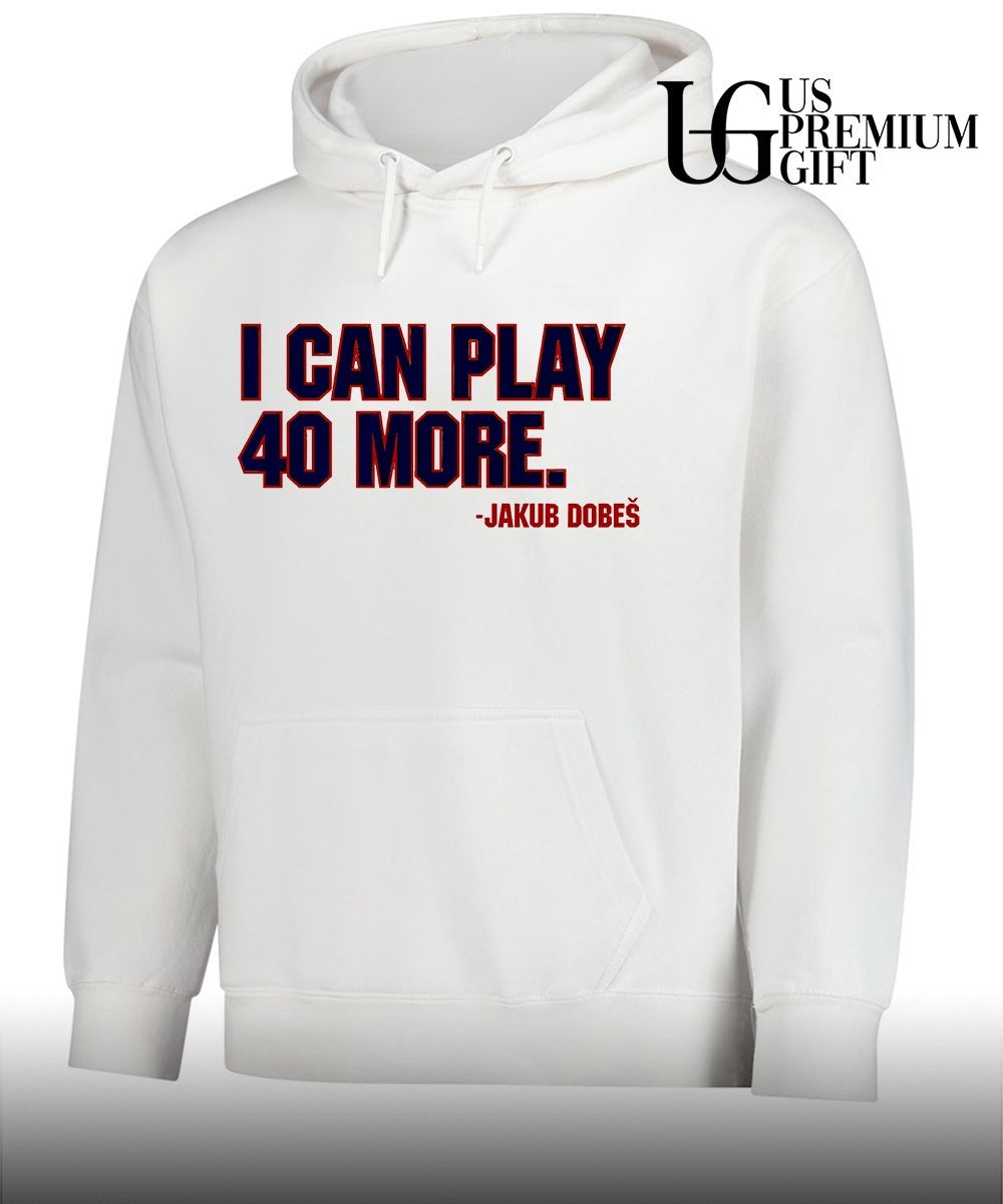I Can Play 40 More Jakub Dobes Montreal Canadiens hockey shirt