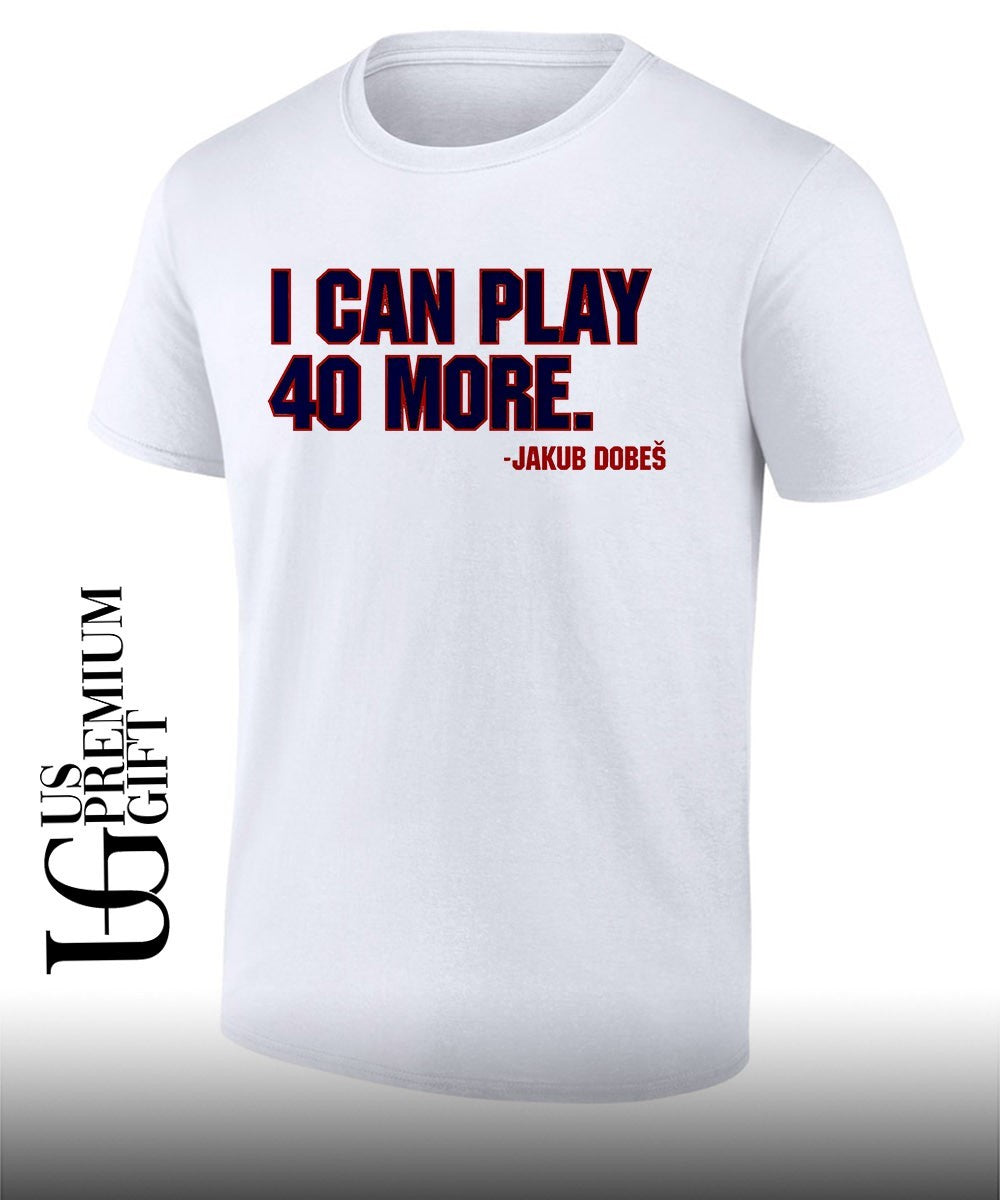 I Can Play 40 More Jakub Dobes Montreal Canadiens hockey shirt