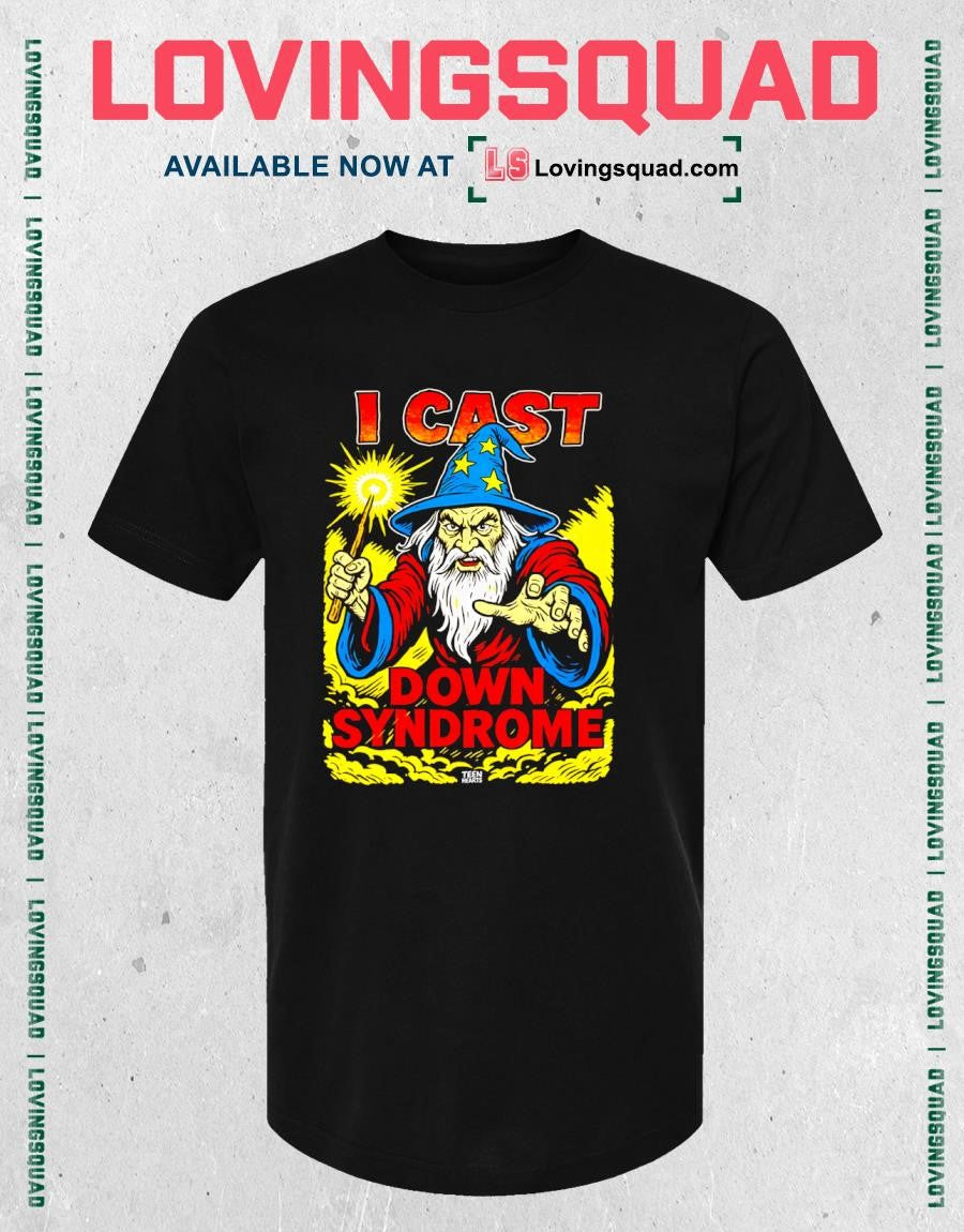 I Cast Down Syndrome Wizard Shirt
