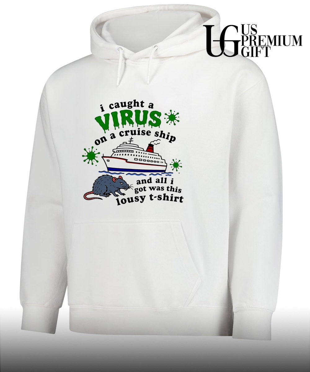 I Caught a Virus on a Cruise Ship Rat shirt