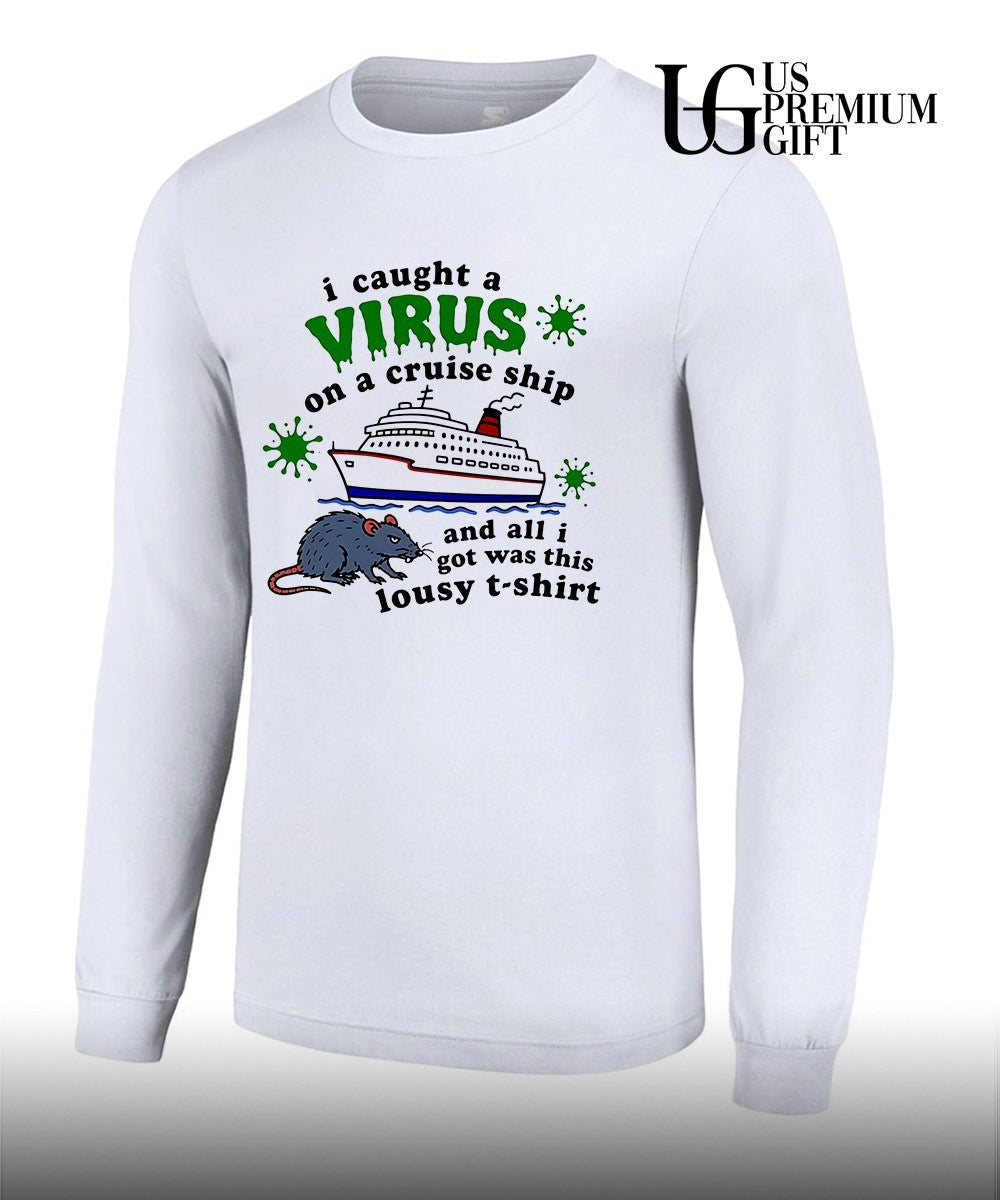 I Caught a Virus on a Cruise Ship Rat shirt