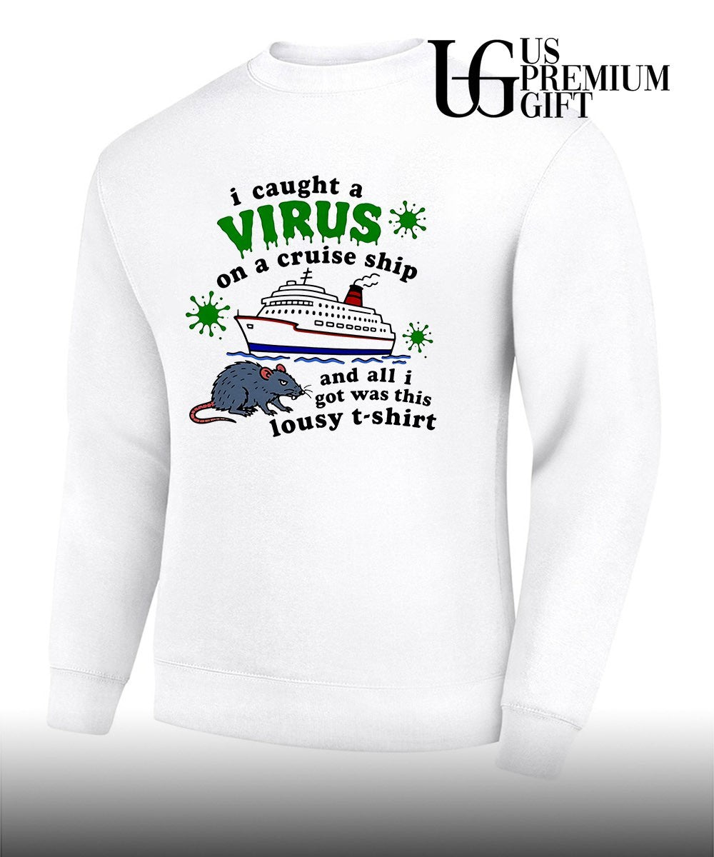 I Caught a Virus on a Cruise Ship Rat shirt