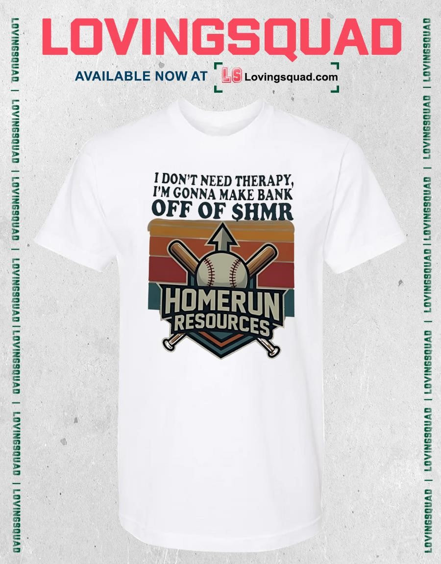 I Don’t Need Therapy I’m Gonna Make Bank Off Of Shmr Homerun Resources Vintage shirt