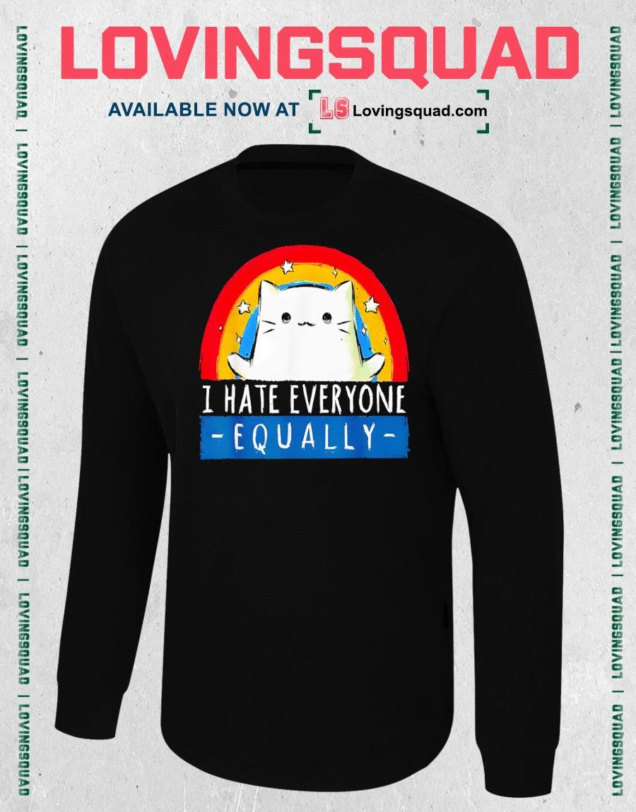 I Hate Everyone Equally Rainbow Cat Cute Shirt