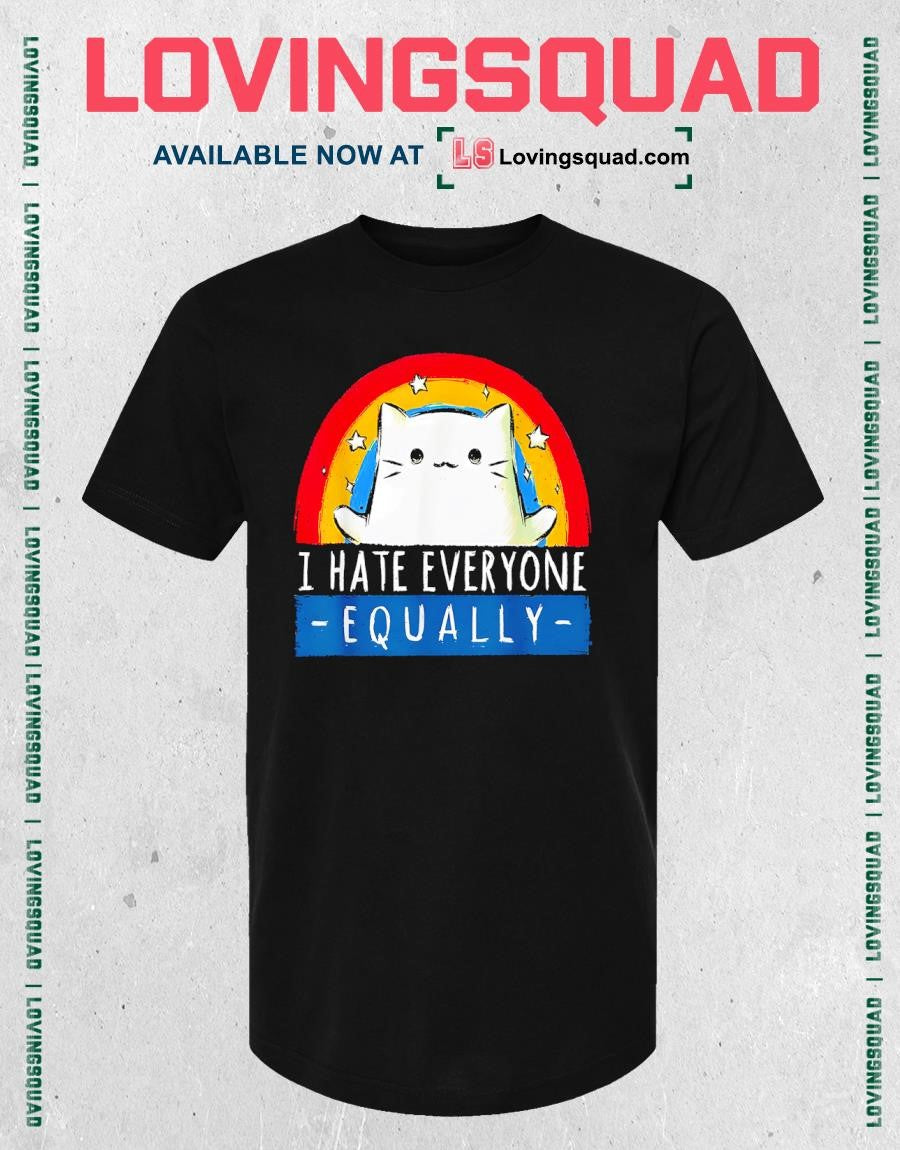 I Hate Everyone Equally Rainbow Cat Cute Shirt