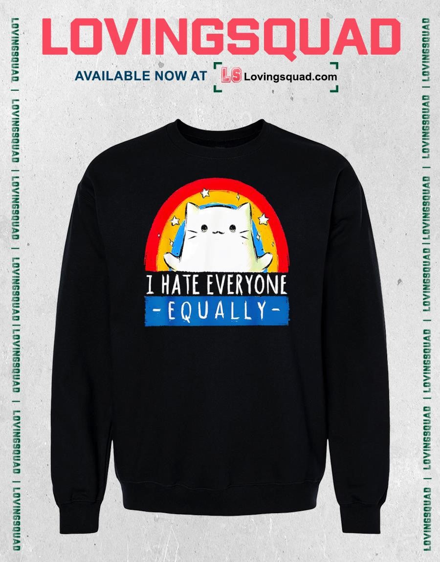 I Hate Everyone Equally Rainbow Cat Cute Shirt