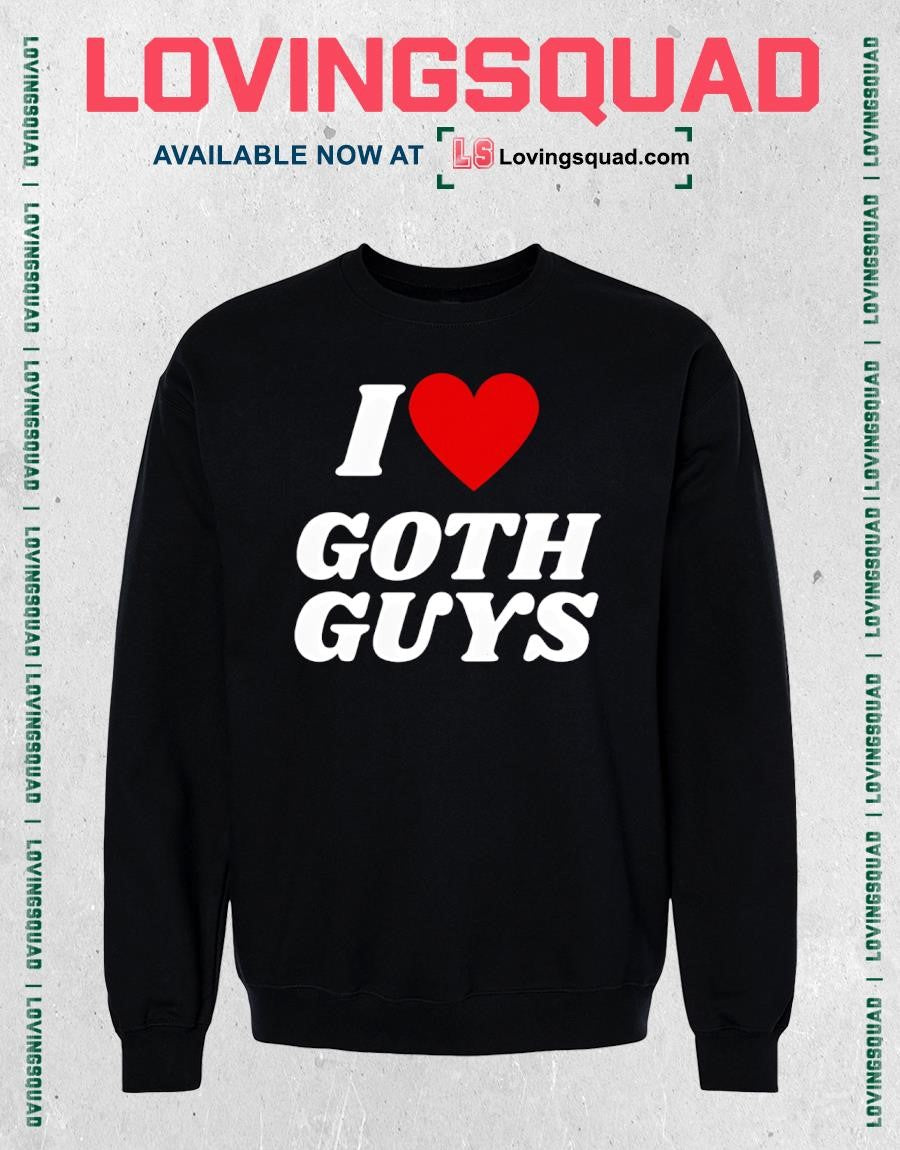 I Love Goth Guys Heart Shirt