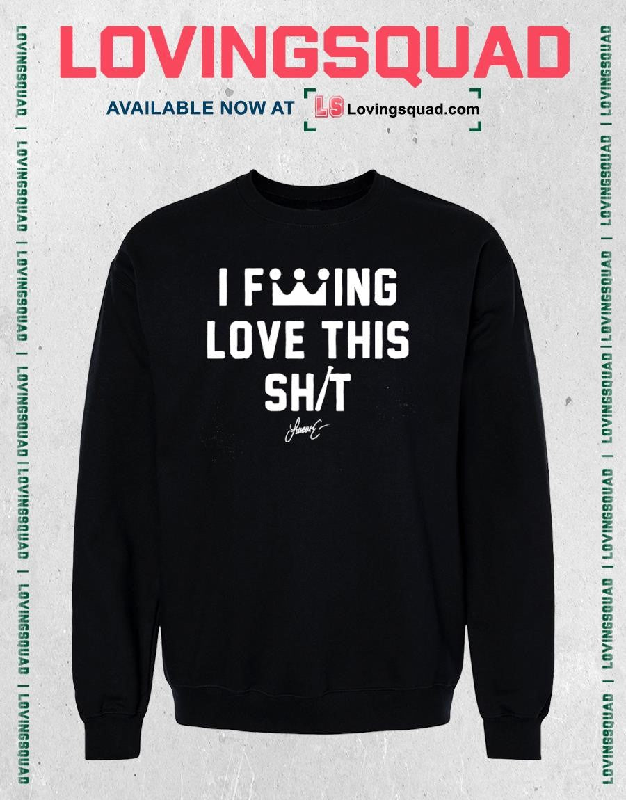 I Love This Lucas Erceg King Shirt
