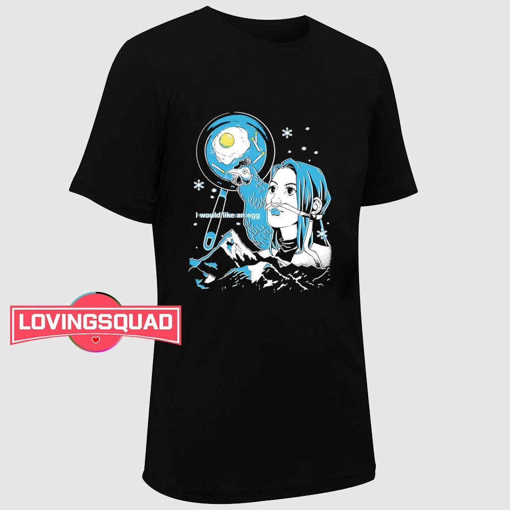 I Would Like An Egg Arctic Eggs Shirt