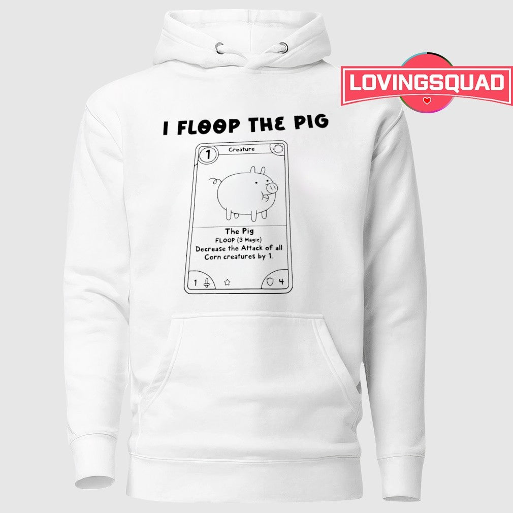 I floop the pig decrease the attack of all corn creatures by 1 shirt